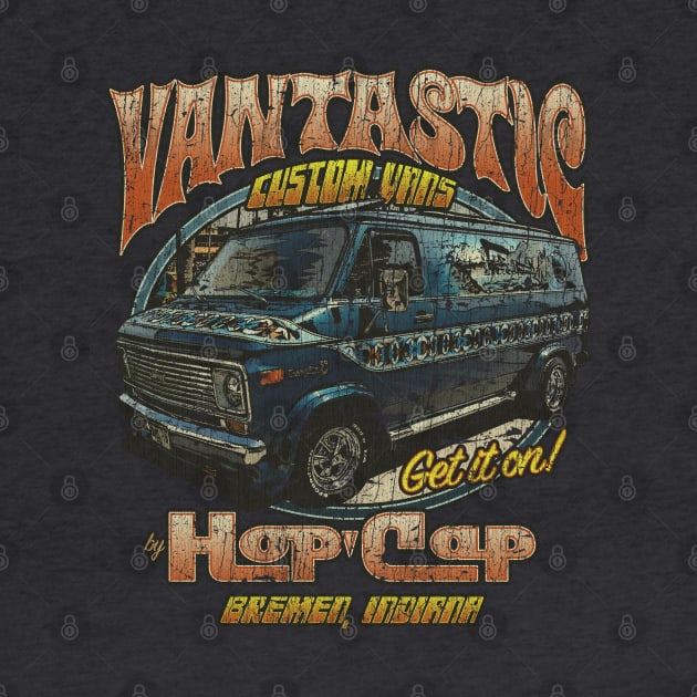 Vantastic Custom Vans by Hop Cap by JCD666